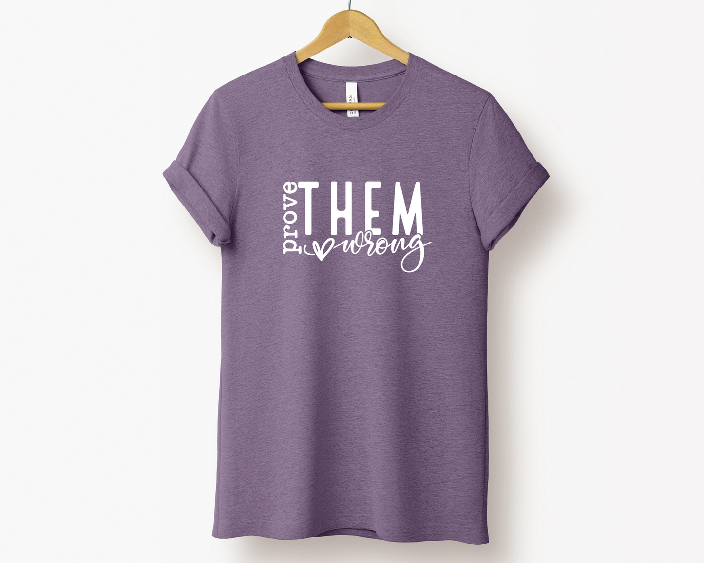 Prove Them Wrong Tee