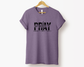 Pray Through It, On It, Over It Tee