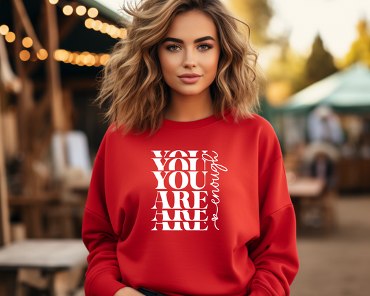 You Are Enough Sweatshirt