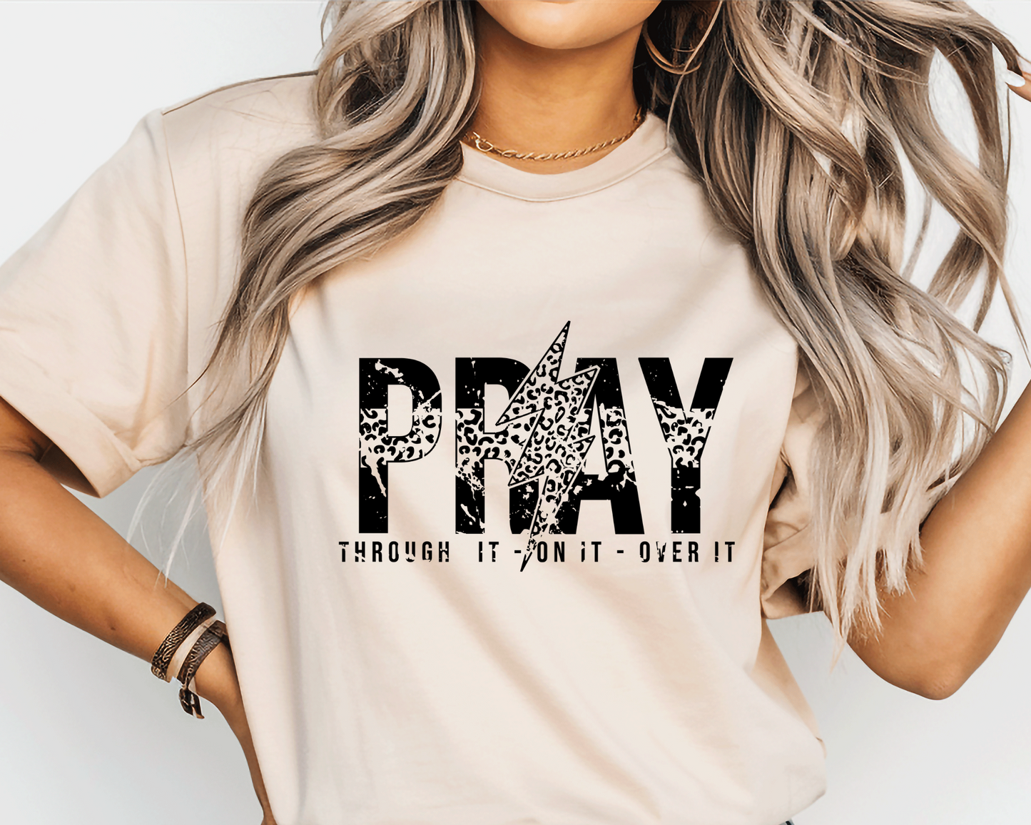 Pray Through It, On It, Over It Tee