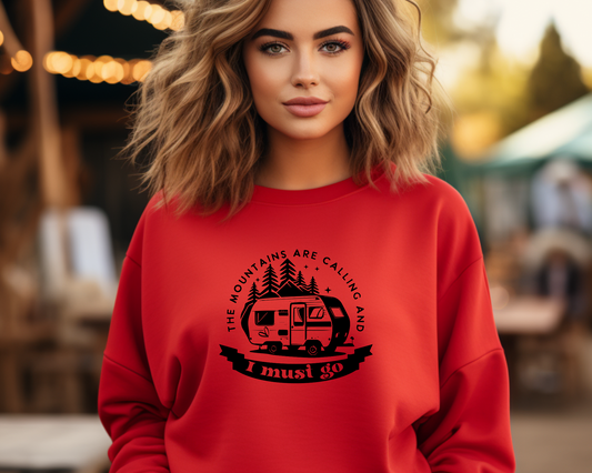 The Mountains Are Calling and I Must Go Sweatshirt