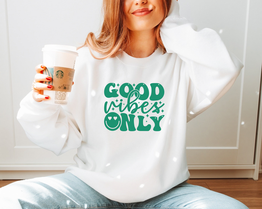 Good Vibes Only Sweatshirt