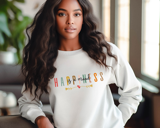 Happiness is a Mood Sweatshirt