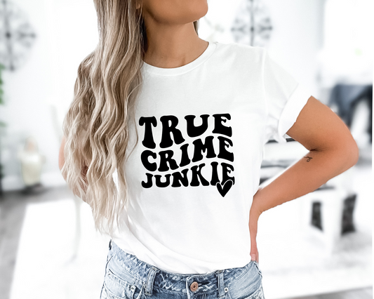 True Crime Junkie Tee