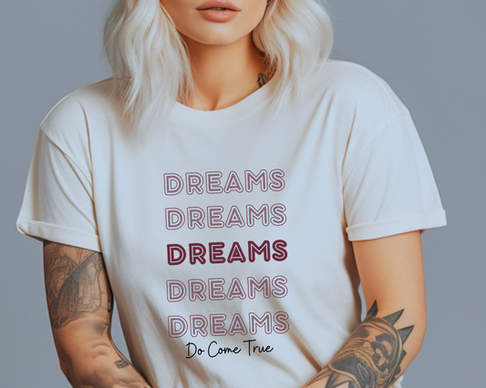 Dreams Do Come True Tee