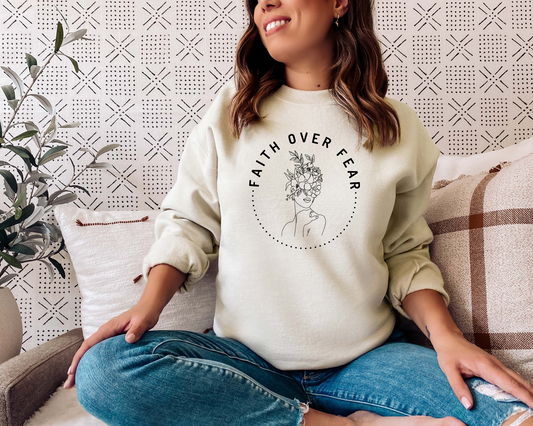 Faith Over Fear Sweatshirt