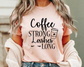 Coffee Strong Lashes Long Tee