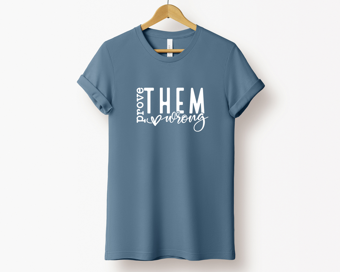 Prove Them Wrong Tee