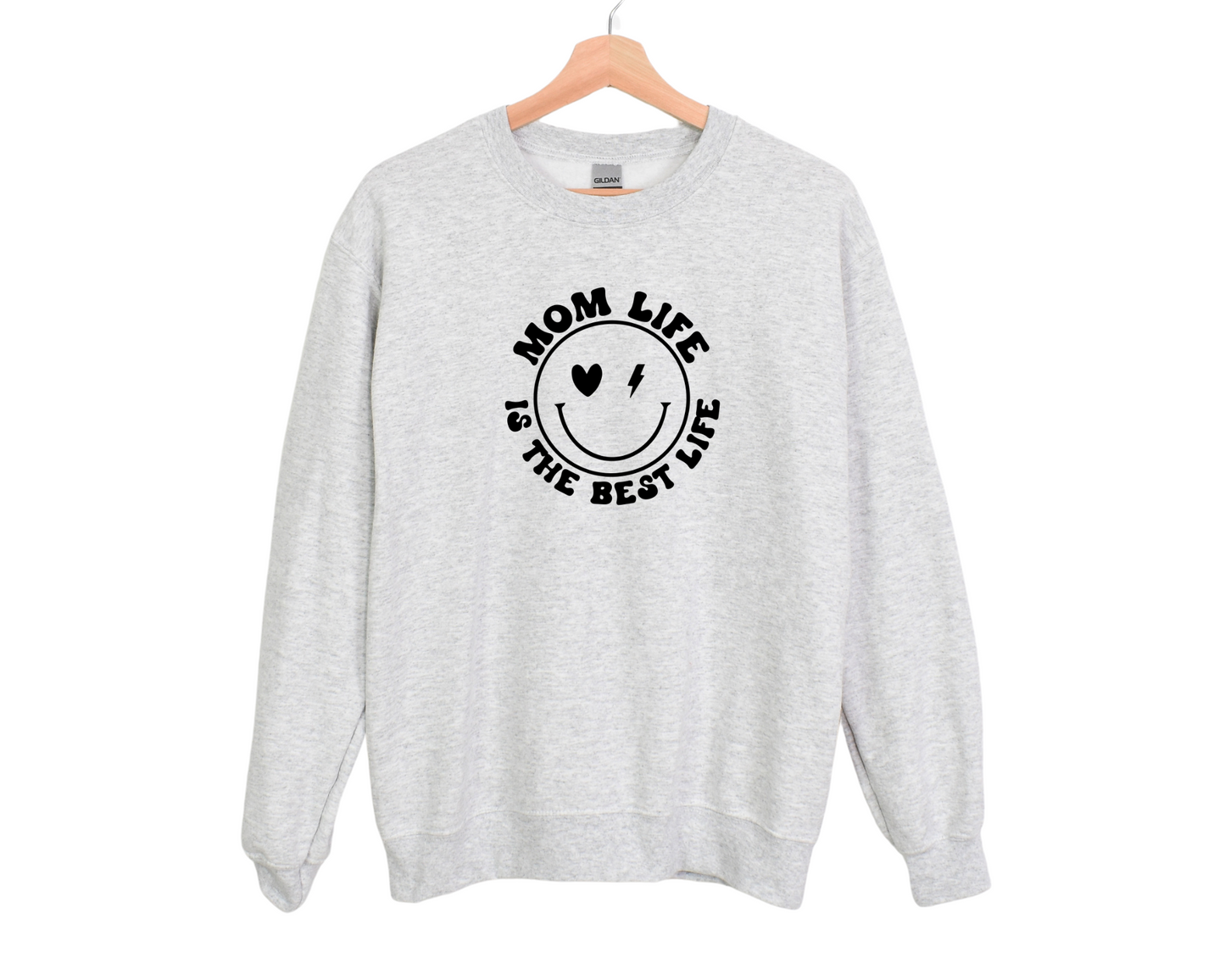 Mom Life is the Best Life Sweatshirt