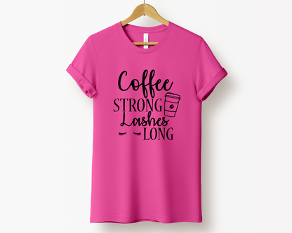 Coffee Strong Lashes Long Tee