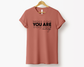 You Are Enough Tee