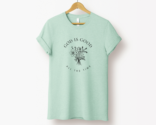 God Is Good All the Time Tee