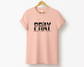 Pray Through It, On It, Over It Tee