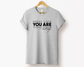 You Are Enough Tee