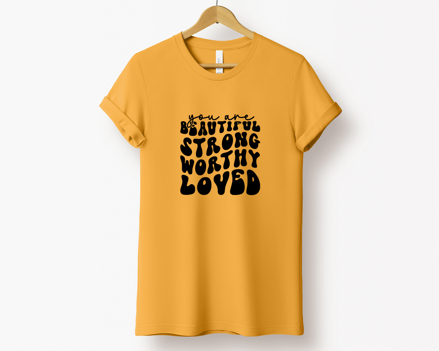 You are Beautiful Strong Worthy Loved Tee