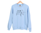 Be Real Not Perfect Sweatshirt