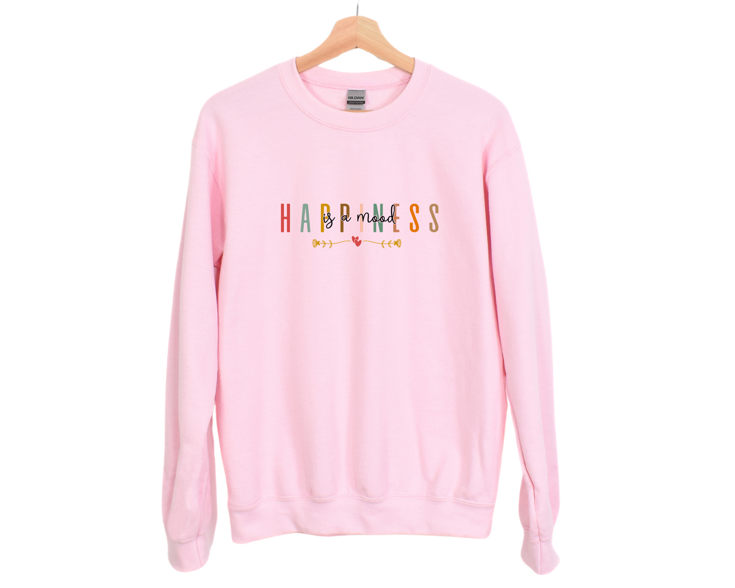 Happiness is a Mood Sweatshirt