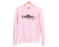 Coffee Mode Sweatshirt