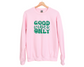 Good Vibes Only Sweatshirt