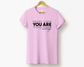 You Are Enough Tee