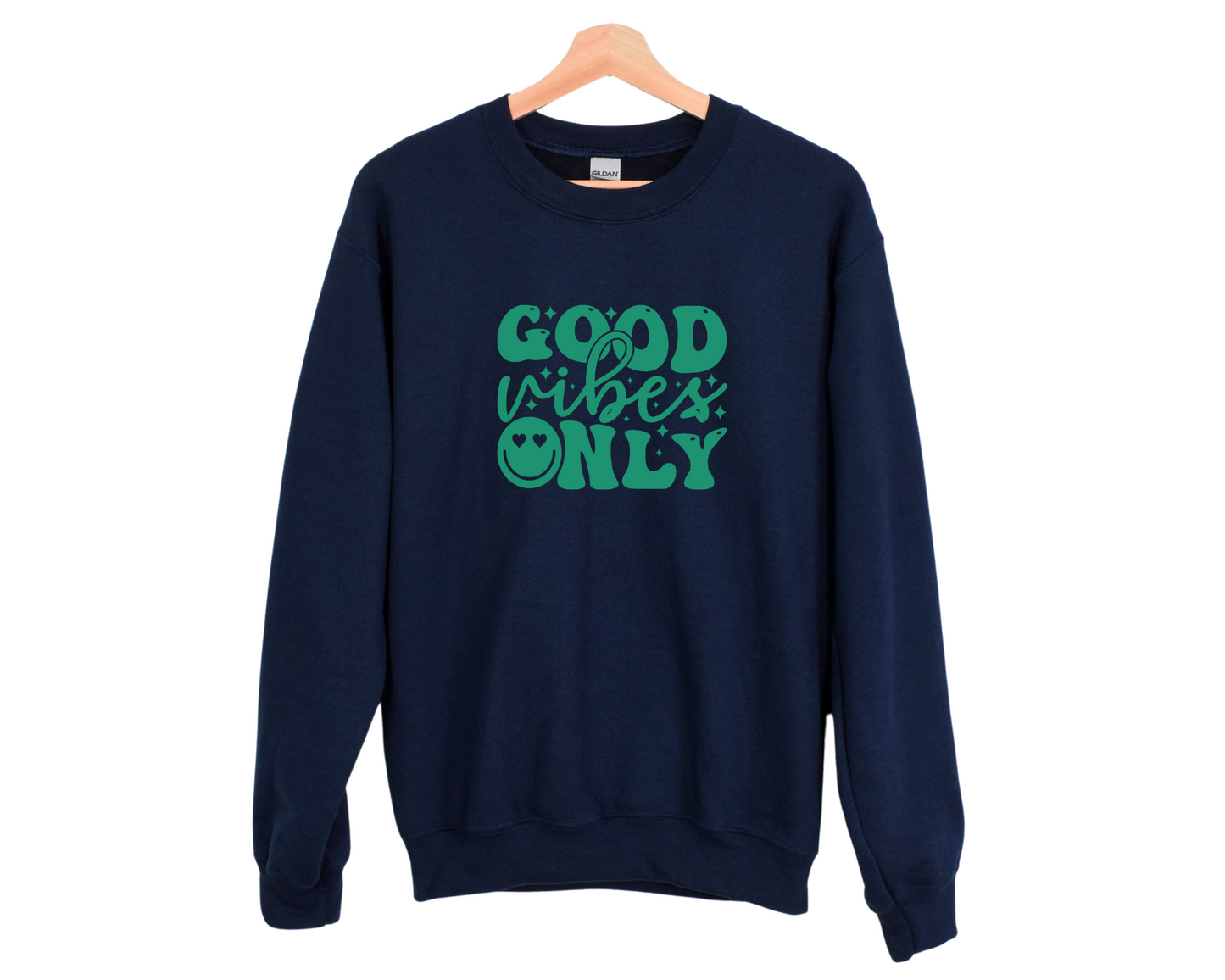 Good Vibes Only Sweatshirt