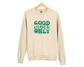 Good Vibes Only Sweatshirt