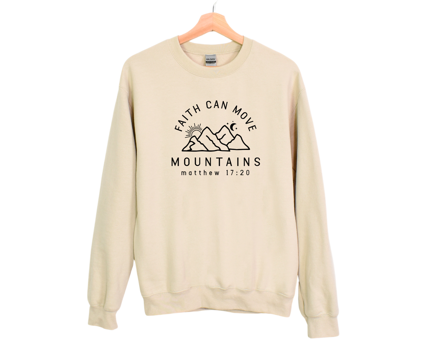 Faith Can Move Mountains Sweatshirt