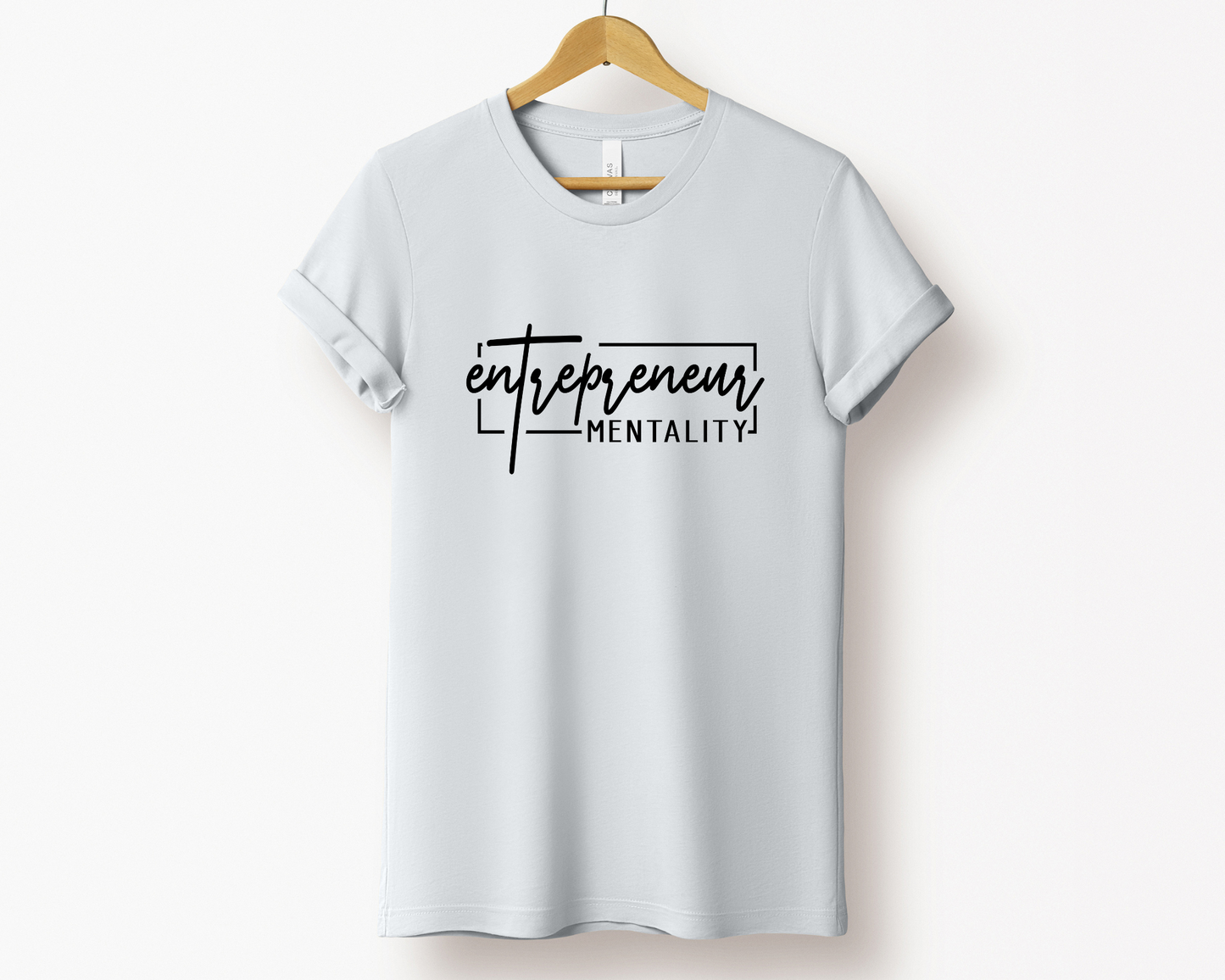 Entrepreneur Mentality Tee