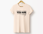 You Are Enough Tee