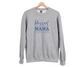 Blessed Mama Sweatshirt