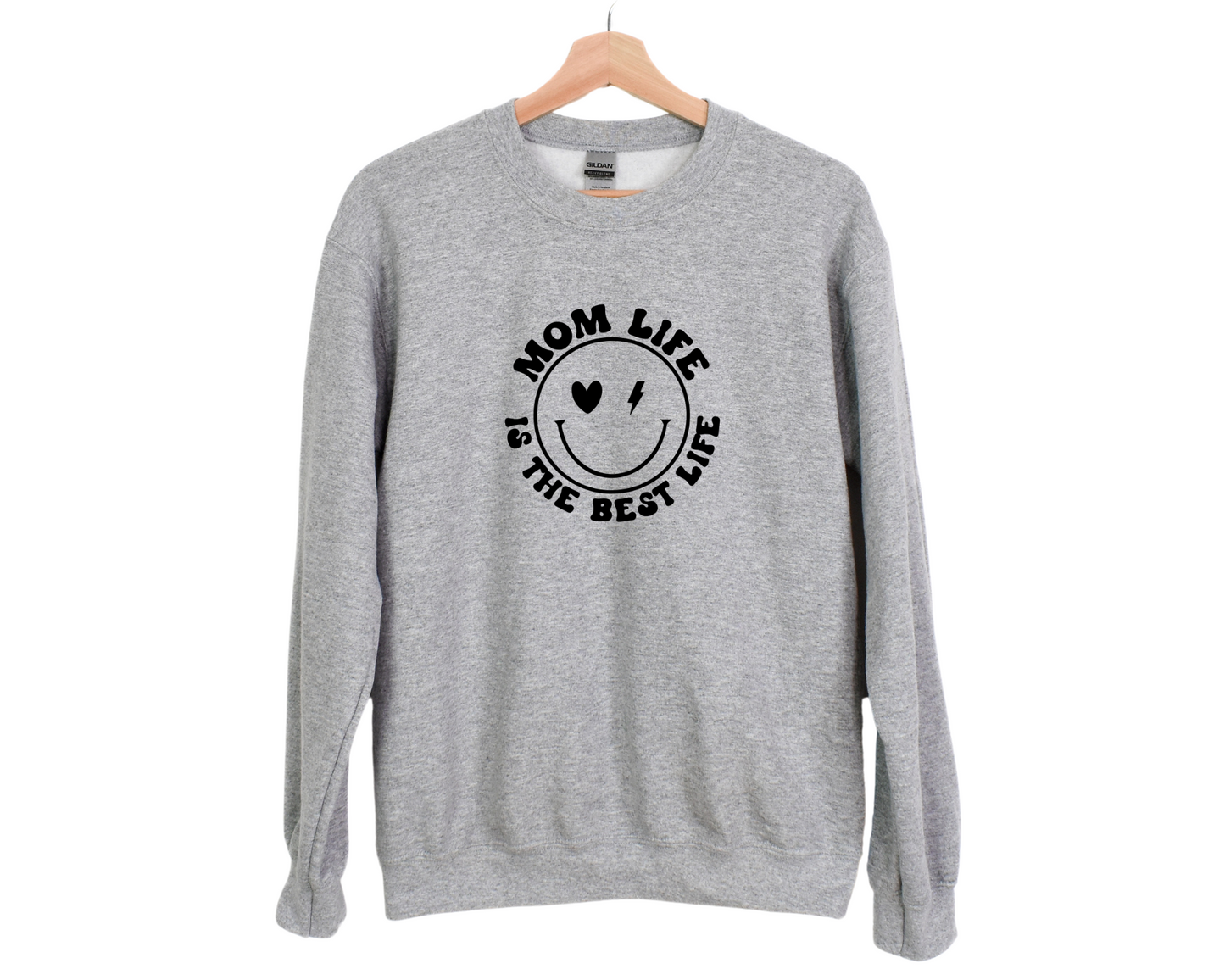 Mom Life is the Best Life Sweatshirt