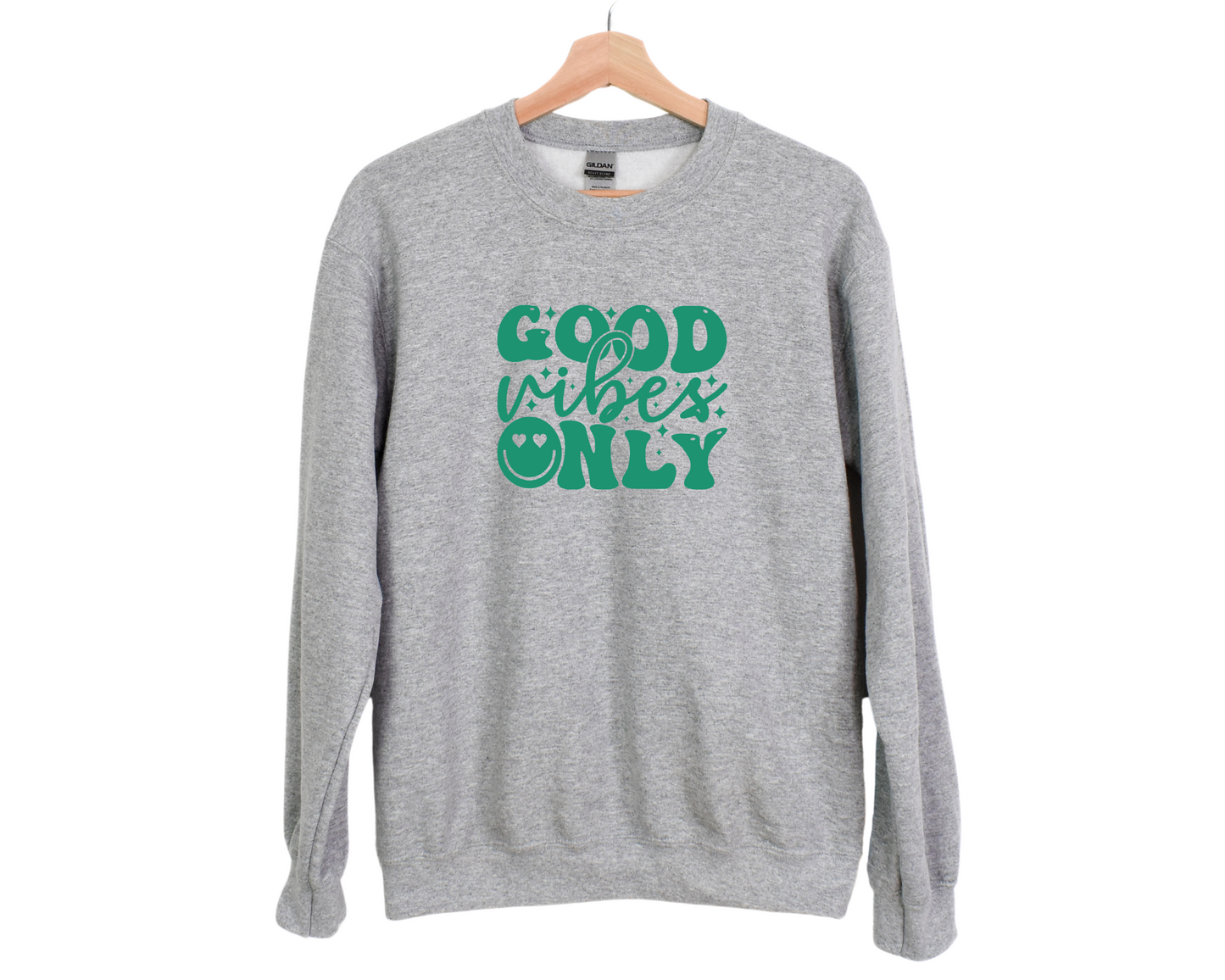 Good Vibes Only Sweatshirt