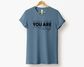 You Are Enough Tee