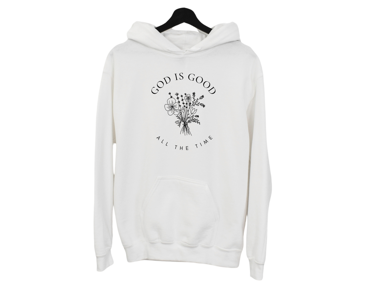 God Is Good All the Time Hoodie