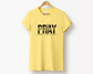 Pray Through It, On It, Over It Tee