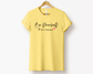 Be Yourself and Don't Apologize Tee